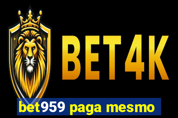 bet959 paga mesmo